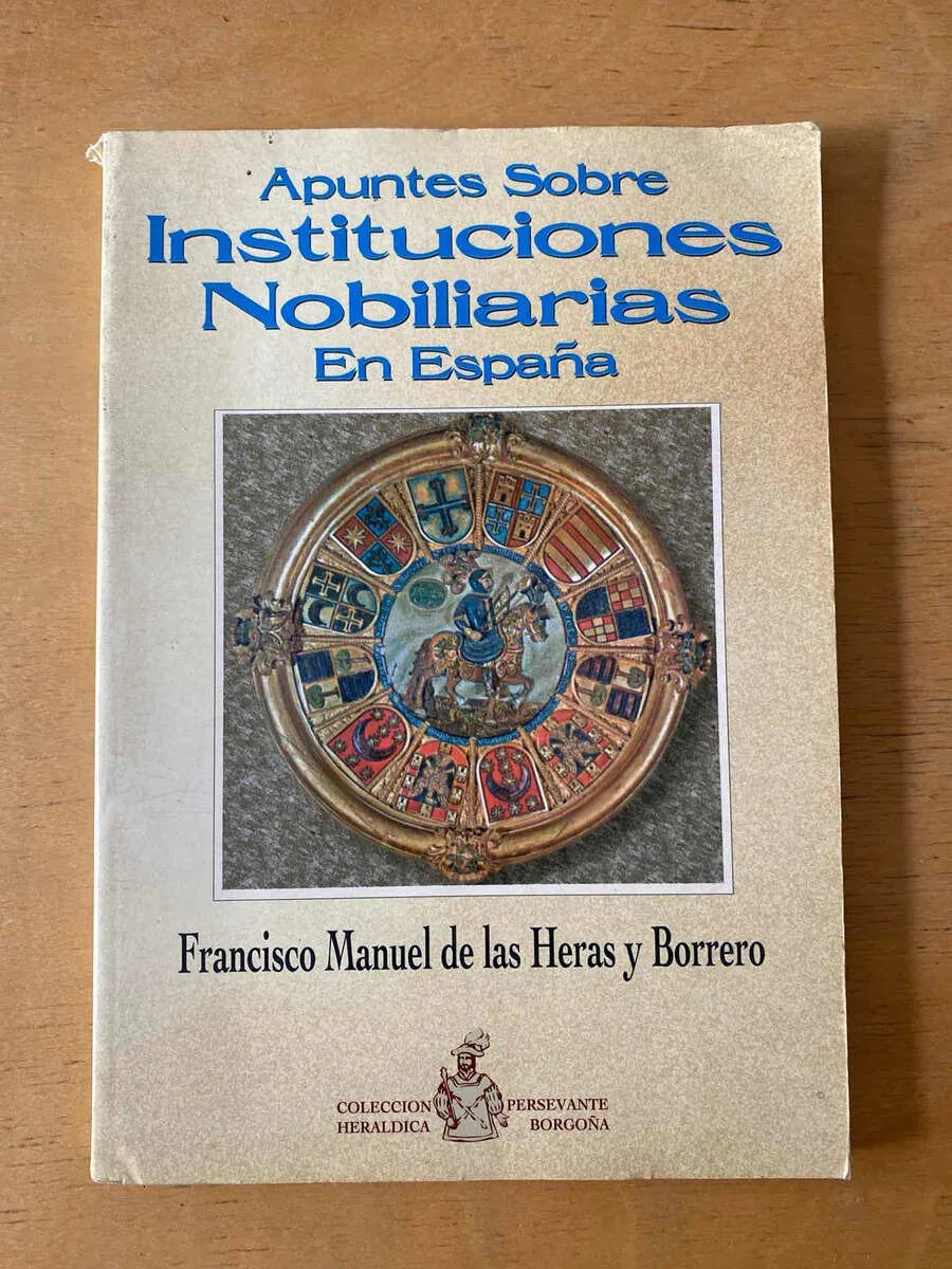 Apuntes Sobre Instituciones Nobiliarias En- De Las Heras (d3