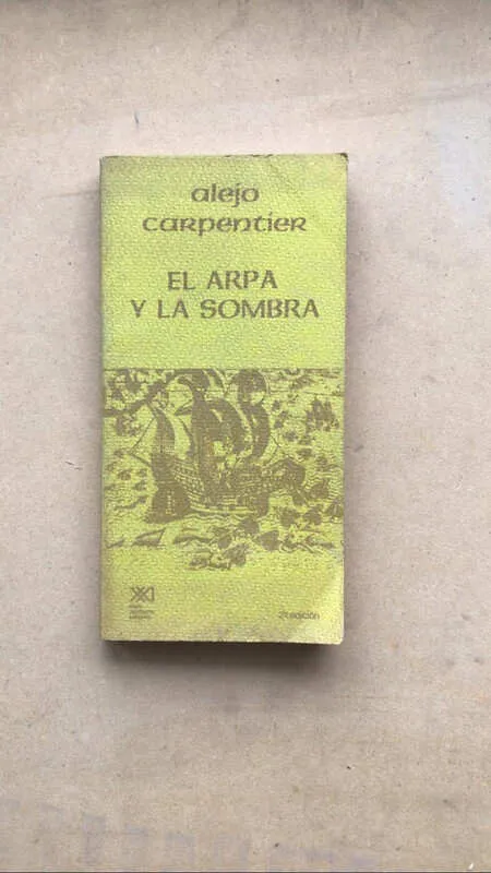 El Arpa Y La Sombra - Carpentier, Alejo (ñ1)