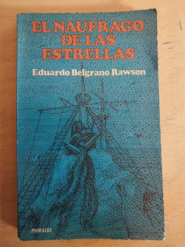 El Naufrago De Las Estrellas - Belgrano Rawson, Eduardo (ñ2)
