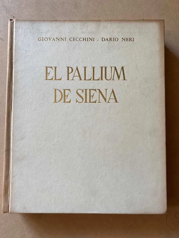El Pallium De Siena - Cecchini, Giovanni; Neri, Dario (K5)