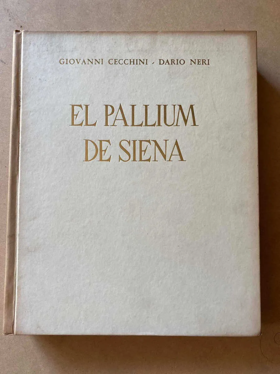 El Pallium De Siena - Cecchini, Giovanni; Neri, Dario (K5)