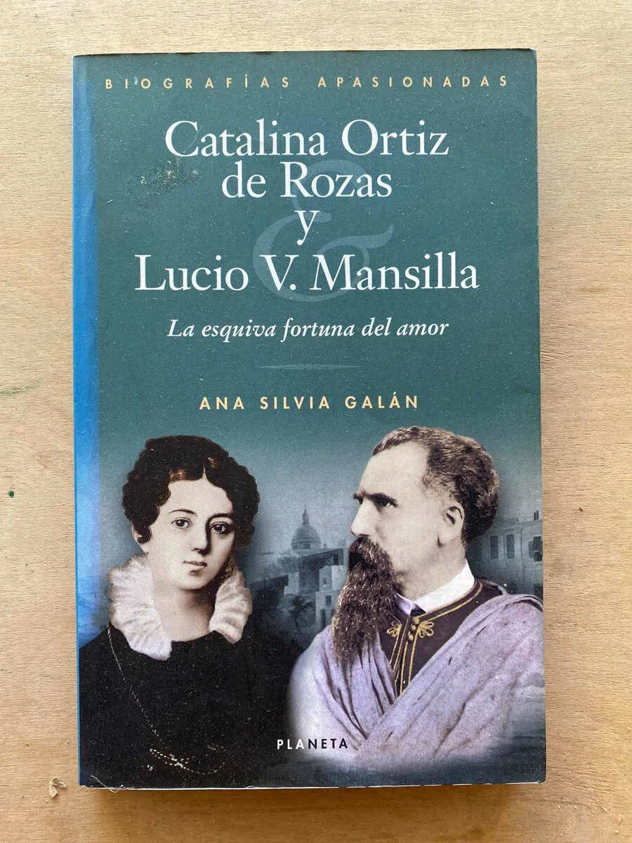 Catalina Ortiz De Rozas Y Lucio V. Mansilla - Galan (A3)