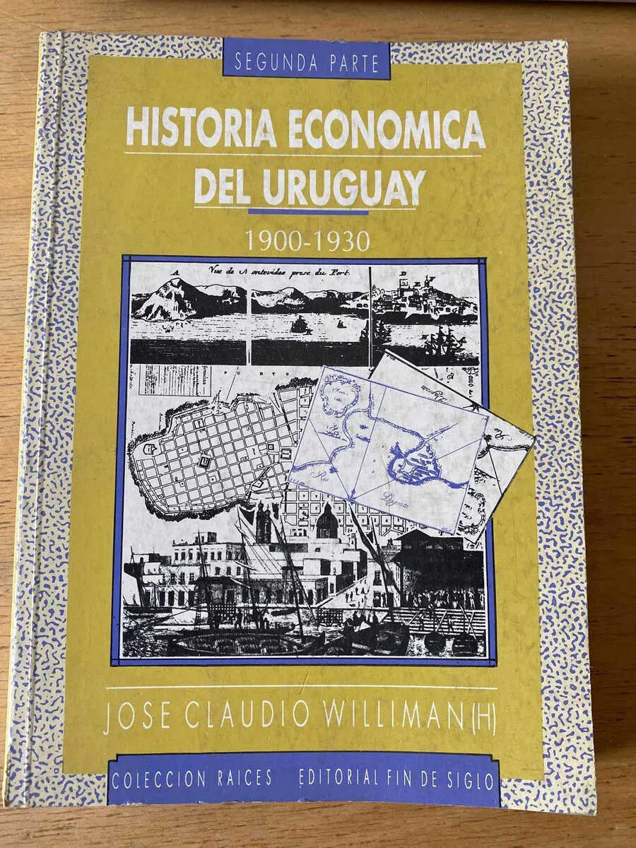 Historia Económica Del Uruguay 1900-1930 - Williman (h) (Y2)