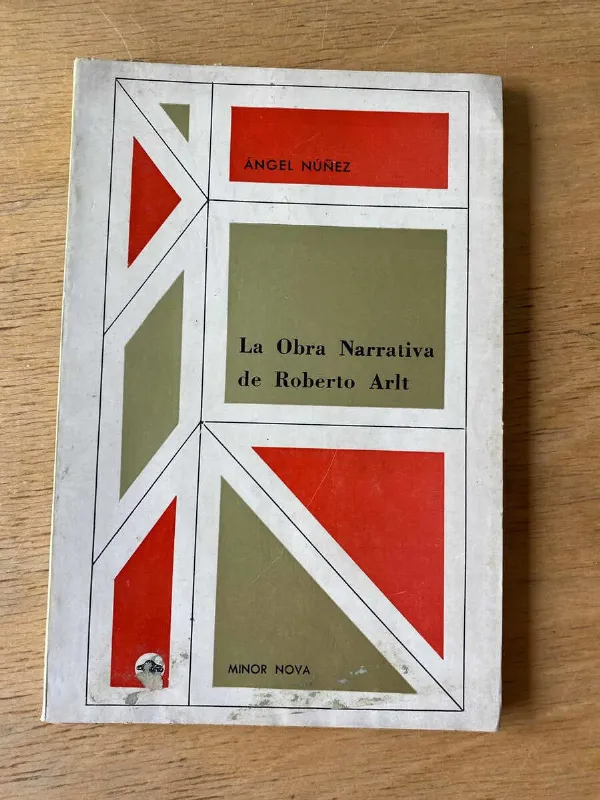 La Obra Narrativa De Roberto Arlt - Nuñez, Anegl (y5)