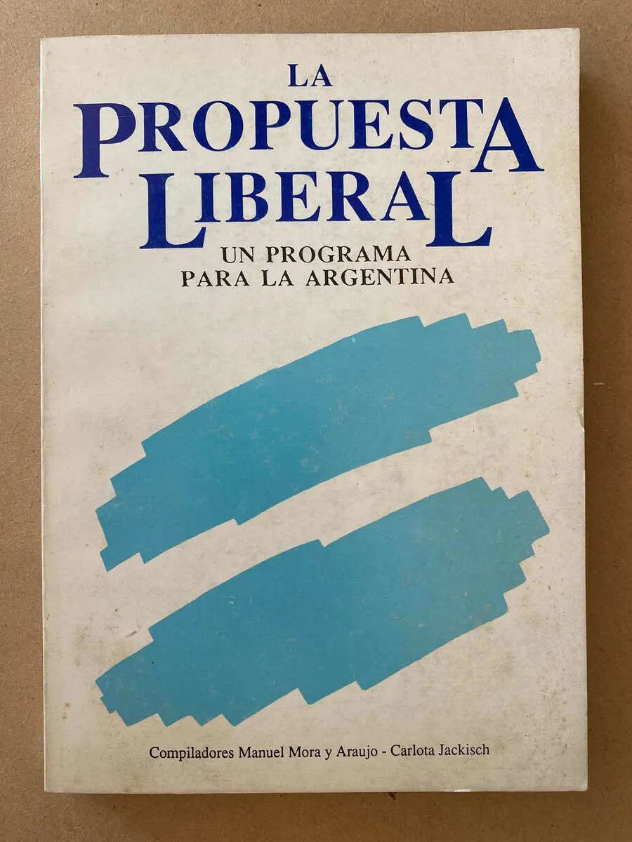 La Propuesta Liberal - Mora Y Araujo; Jakisch (u3)