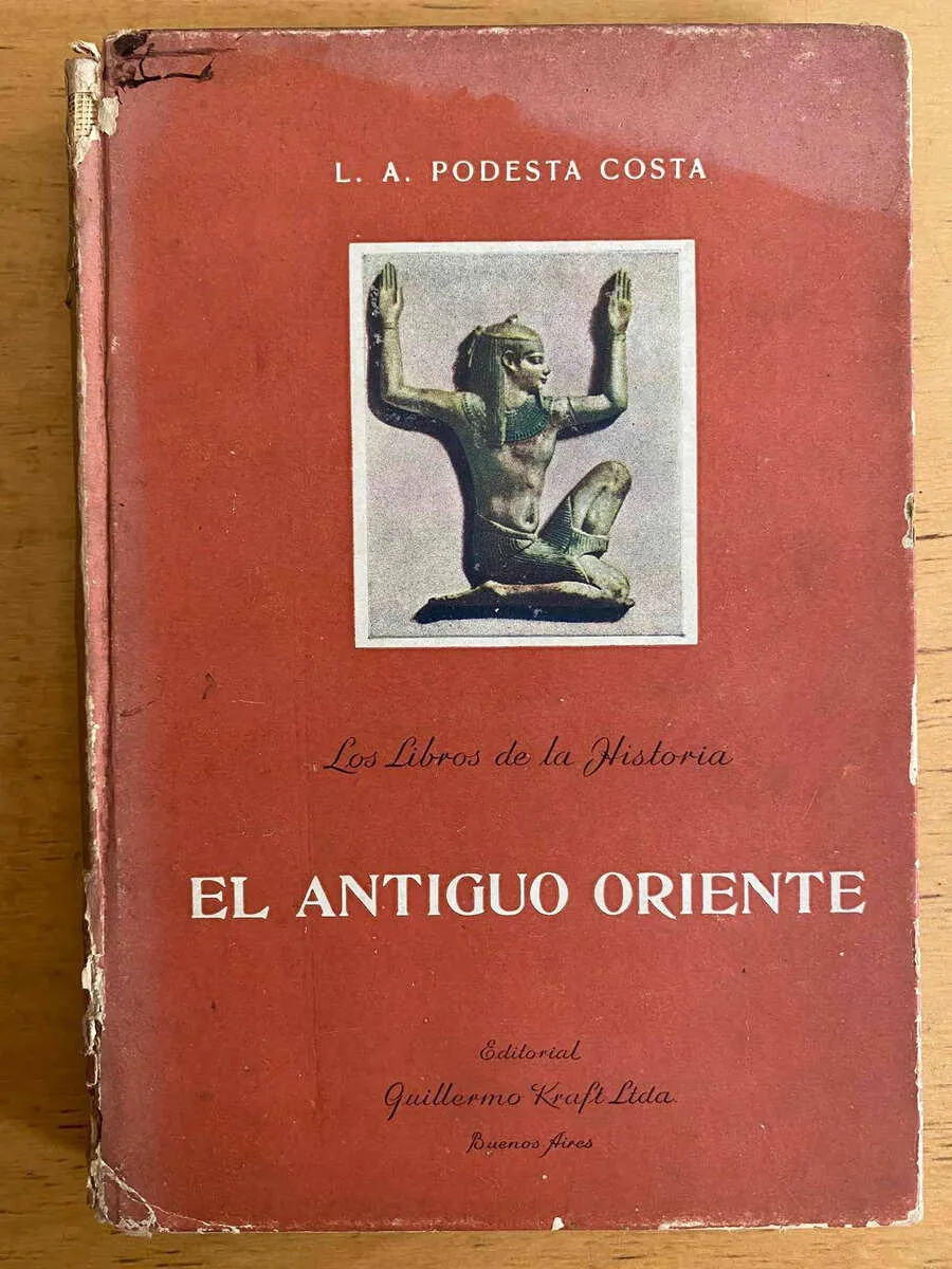 El Antiguo Oriente - Podesta Costa; L.a. (j5)