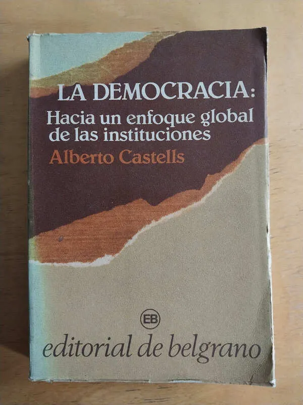 La Democracia: Hacia Un Enfoque Global De Las- Castells (j2)