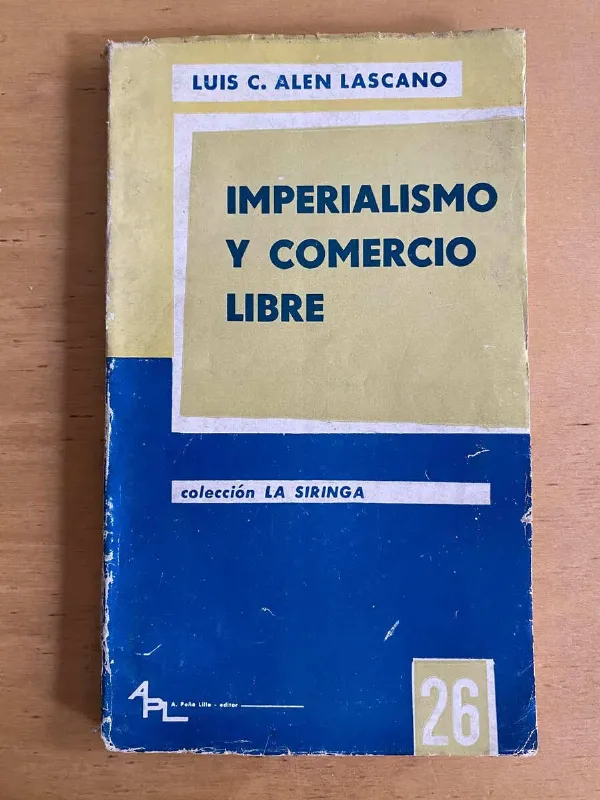 Imperialismo Y Comercio Libre - Alen Lascano, Luis (j3)