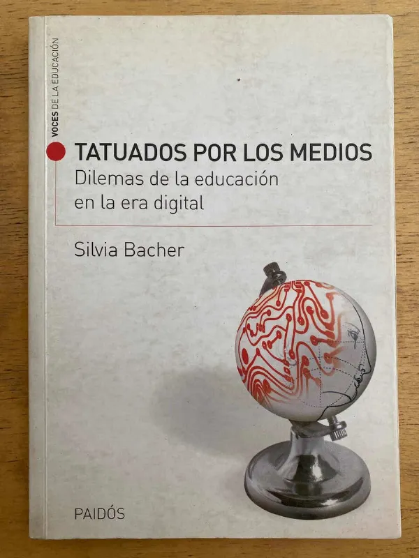 Tapa de Tatuados Por Los Medios Dilemas De La Educacion- Bacher (k6)
