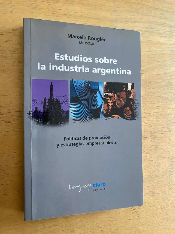 Tapa de Estudios Sobre La Industria Argentina - Rougier (g6)