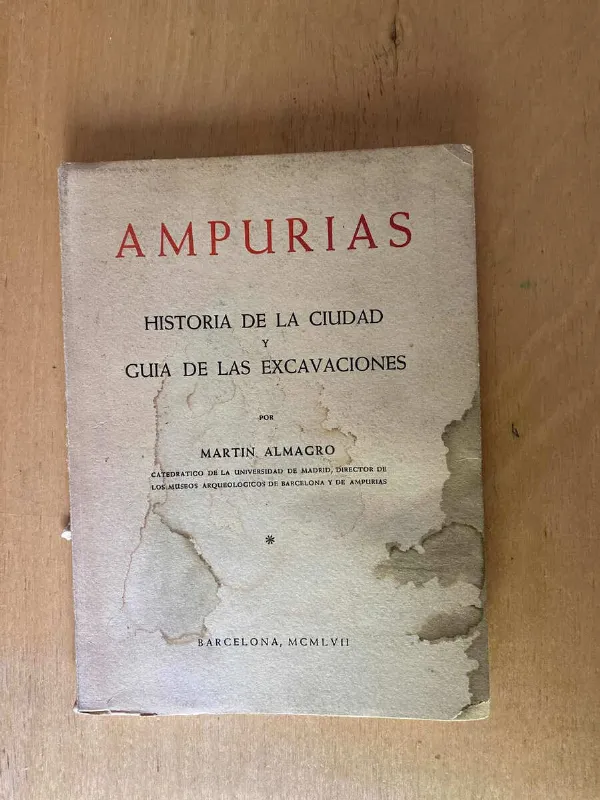 Ampurias. Historia De La Ciudad Y Guia De Las- Almagro (d2)