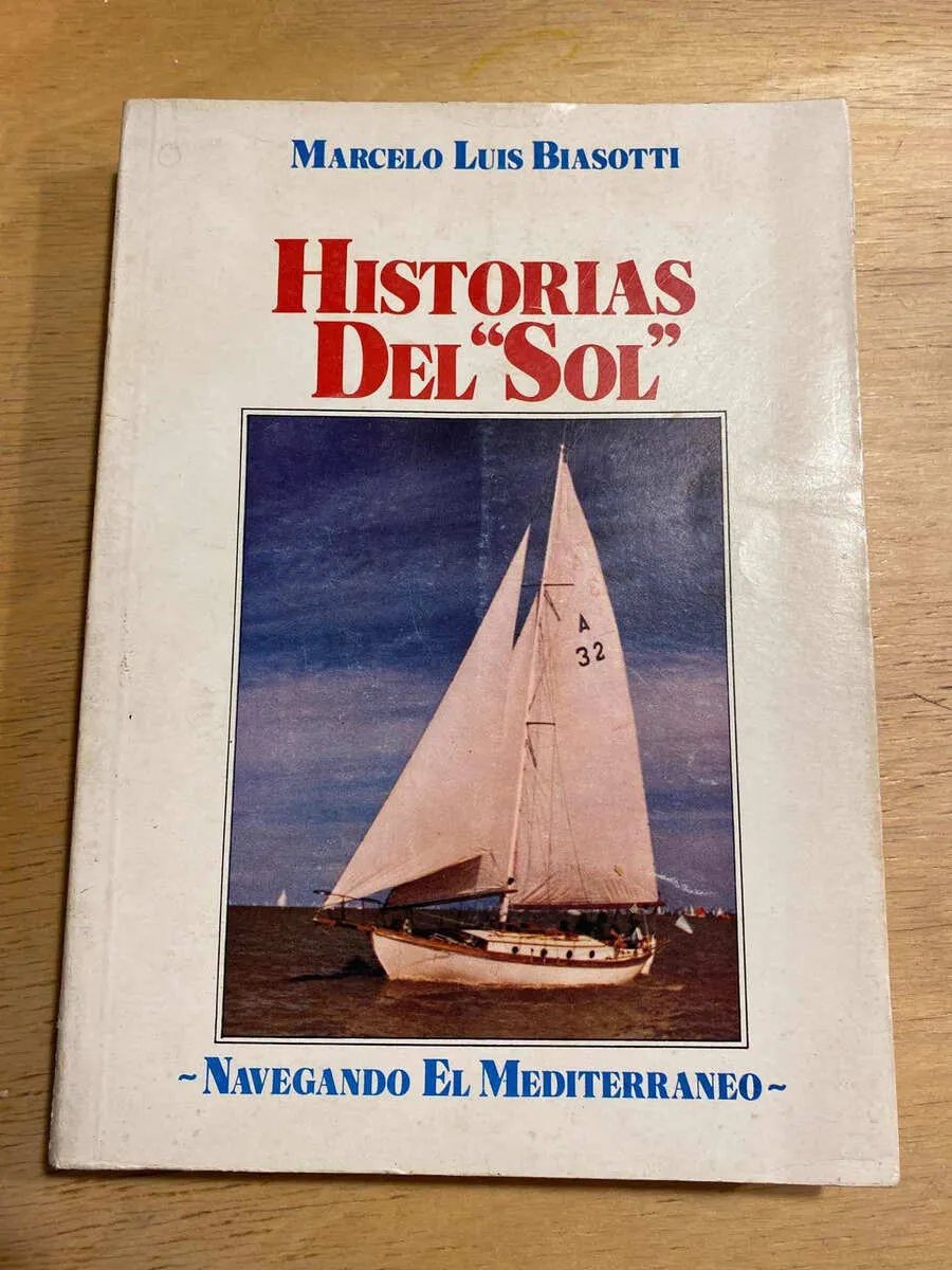 Historias Del Sol. Navegando El Mediterraneo - Biasotti (t3)