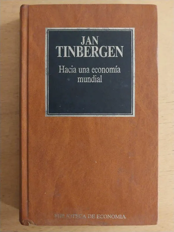 Hacia Una Economia Mundial - Tinbergen, Jan (i2)
