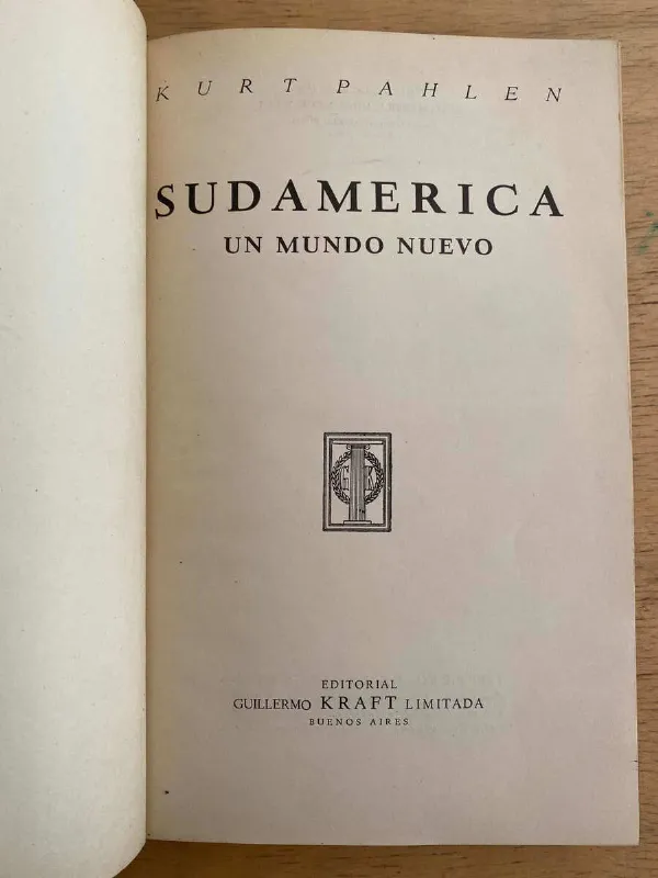 Sudamerica Un Mundo Nuevo - Pahlen, Kurt (k6)