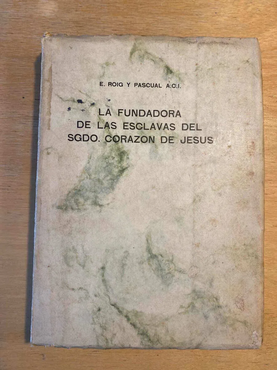 La Fundadora De Las Esclavas Del Sgdo. Corazon De Jesus (C5)