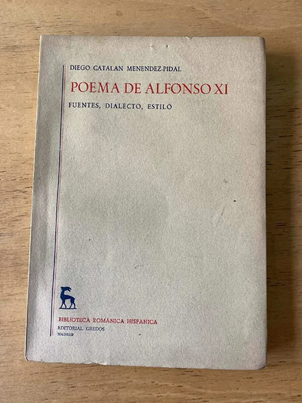 Poema De Alfonso Xi. Fuentes- Catalan; Menendez Pidal (z3)