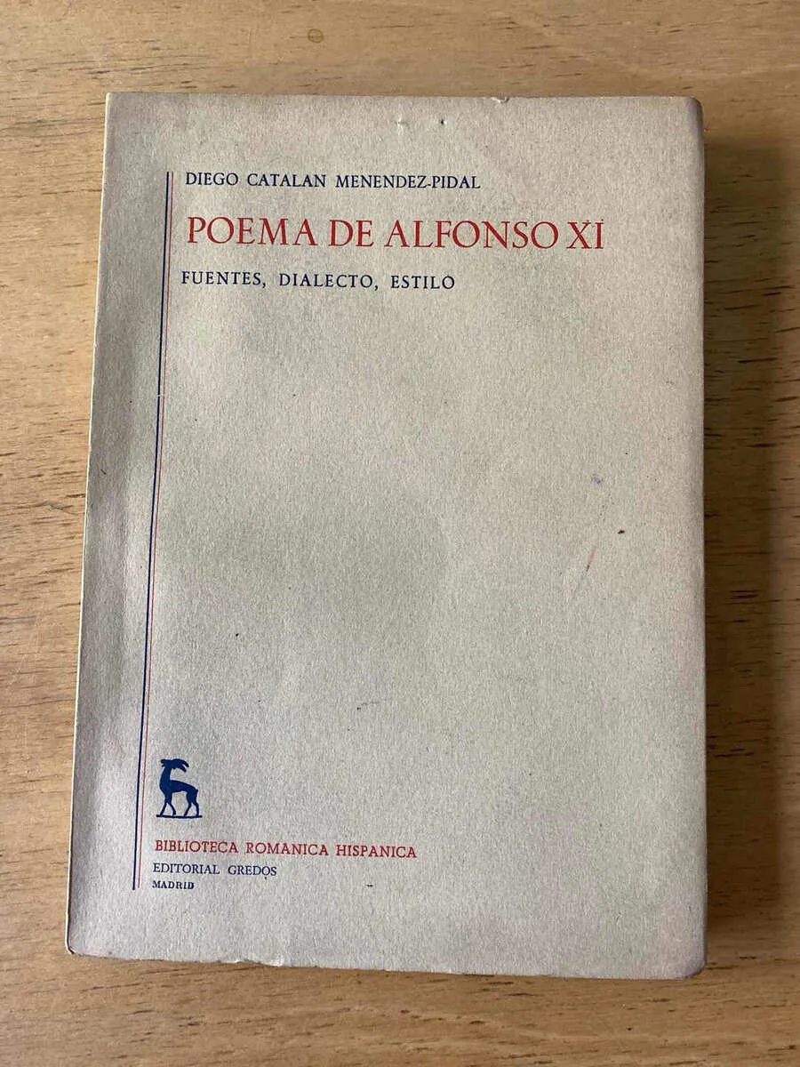 Poema De Alfonso Xi. Fuentes- Catalan; Menendez Pidal (z3)