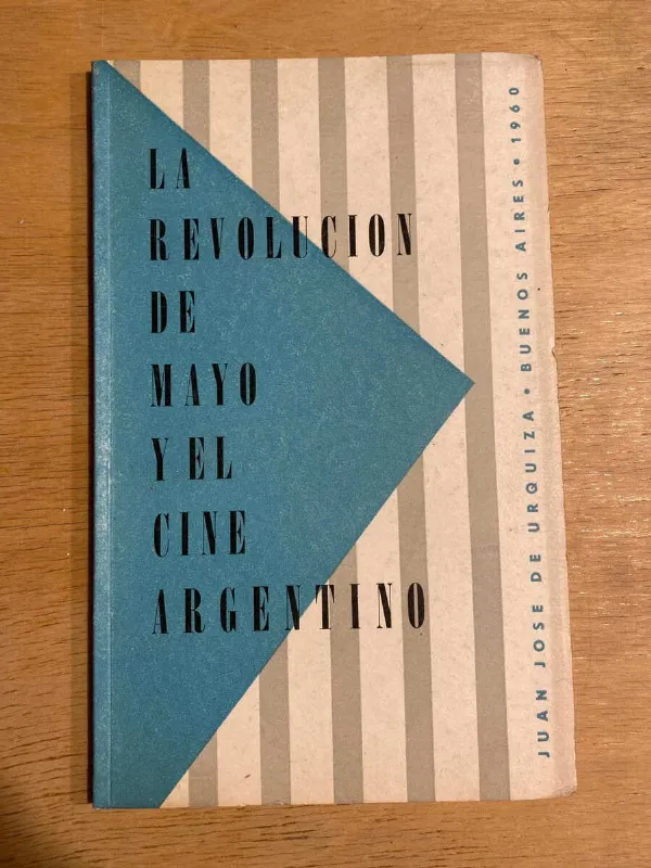 Tapa de La Revolucion De Mayo Y El Cine Argentino - De Urquiza (o2)
