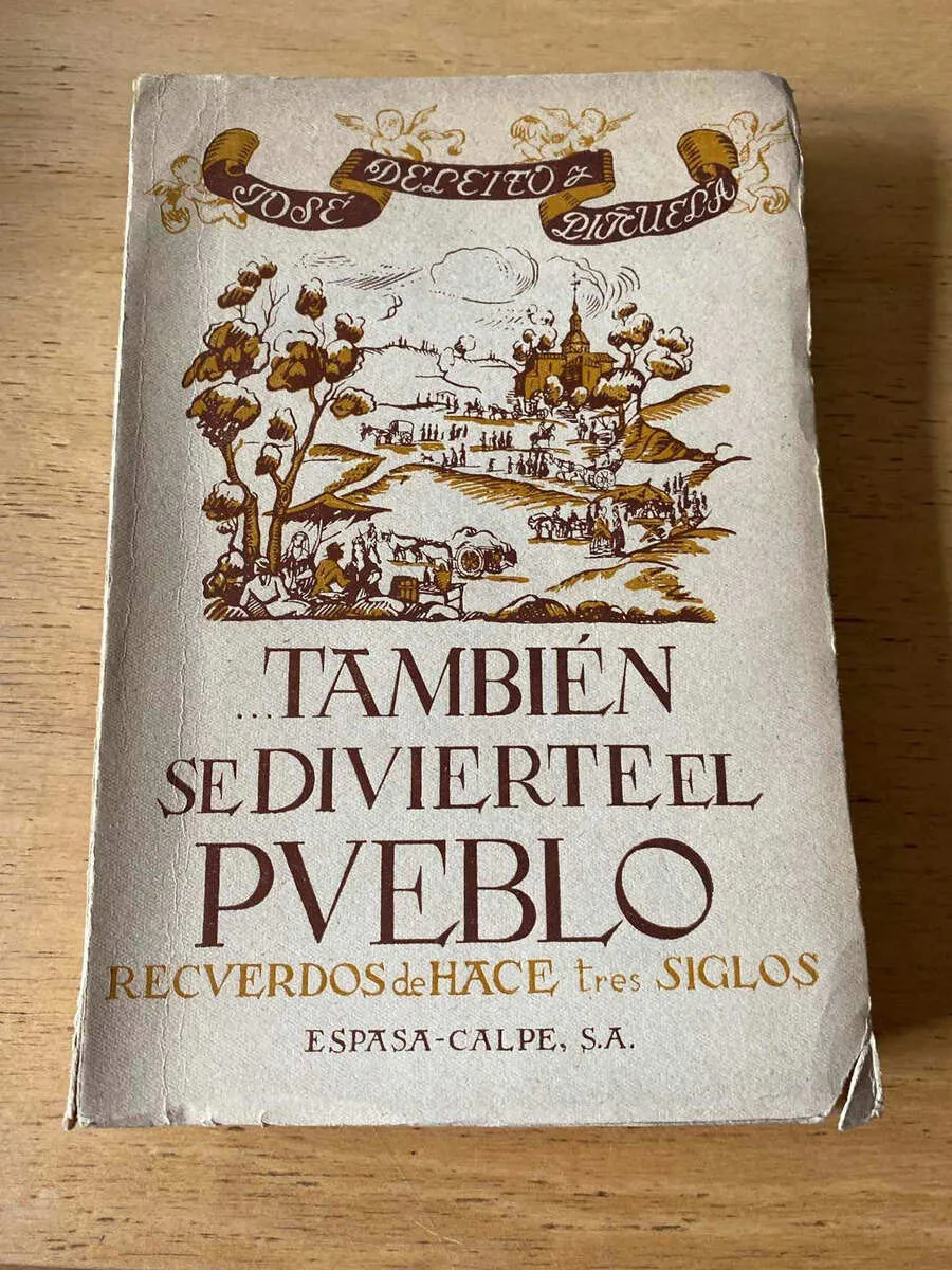 Tambien Se Divierte El Pueblo- Deleito Y Piñuela, Jose (q5)