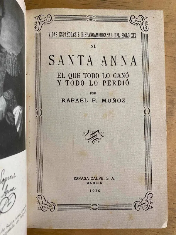 Santa Anna. El Que Todo Lo Gano Y Todo Lo Perdio- Muñoz (g1)
