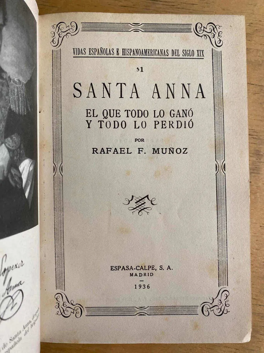 Santa Anna. El Que Todo Lo Gano Y Todo Lo Perdio- Muñoz (g1)