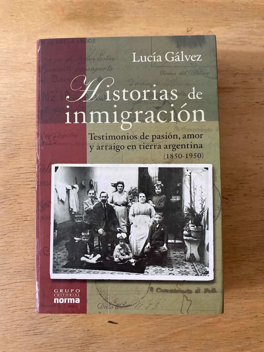 Historias De Inmigracion Testimonios De Pasion- Galvez (X3)