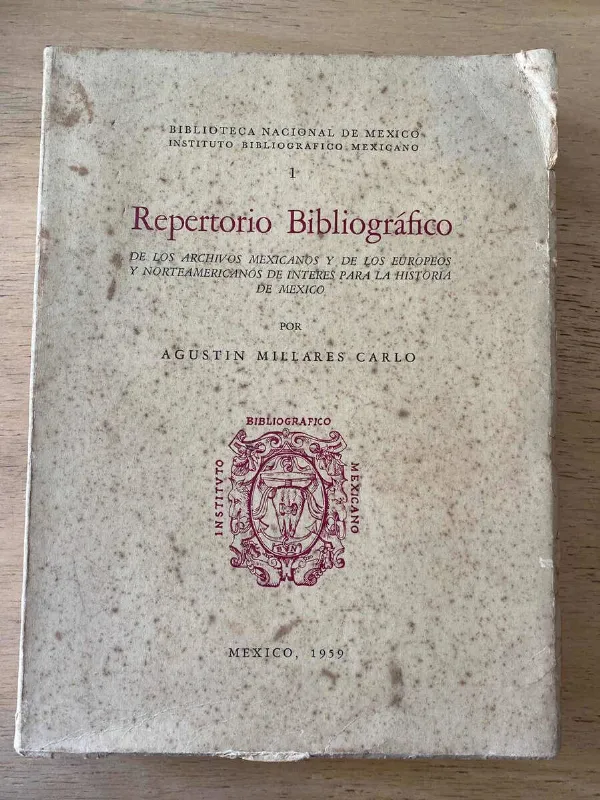 Repertorio Bibliografico Archivos Mexicanos- Millares (Y4)