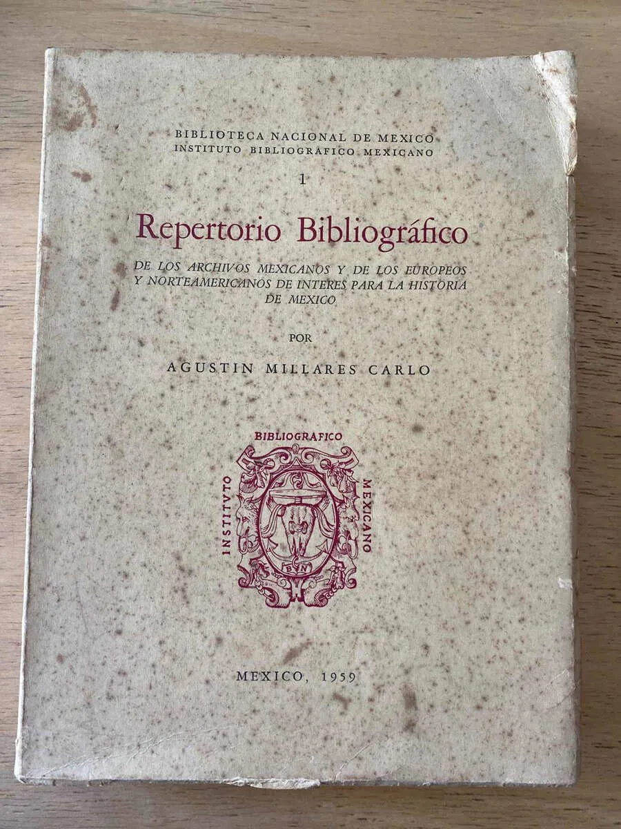 Repertorio Bibliografico Archivos Mexicanos- Millares (Y4)