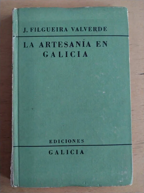 La Artesania En Galicia - Filgueira Valverde, J. (i3)