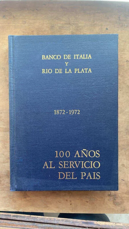100 Años Al Servicio Del Pais - Banco De Italia Y Rio (aa0)