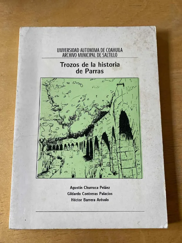Tapa de Trozos De La Historia De Parras - Churruca Pelaez (c3)
