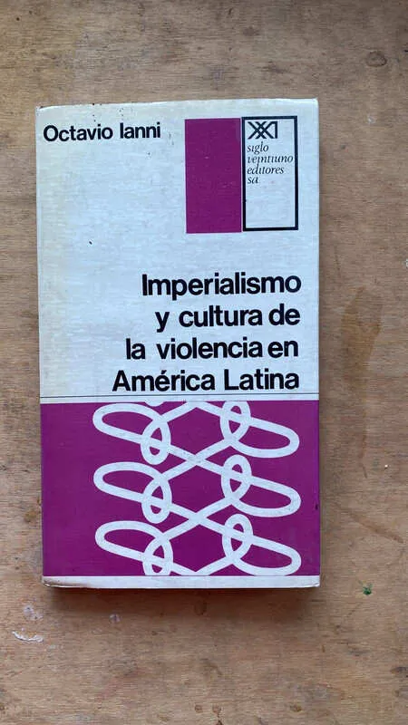 Imperialismo Y Cultura De La Violencia En America- Ianni (p2