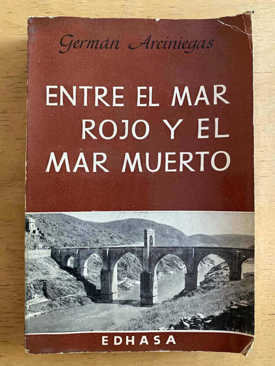 Entre El Mar Rojo Y El Mar Muerto - Arciniegas, German (k6)