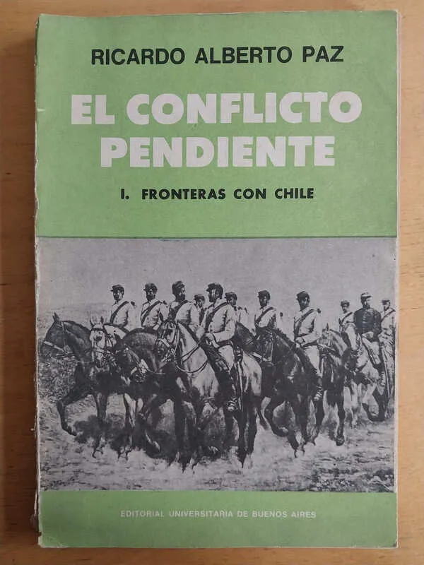El Conflicto Pendiente I. Fronteras - Paz, Ricardo A. (i1)