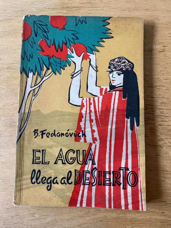 El Agua Llega Al Desierto - Fedorovich, B. (X1)