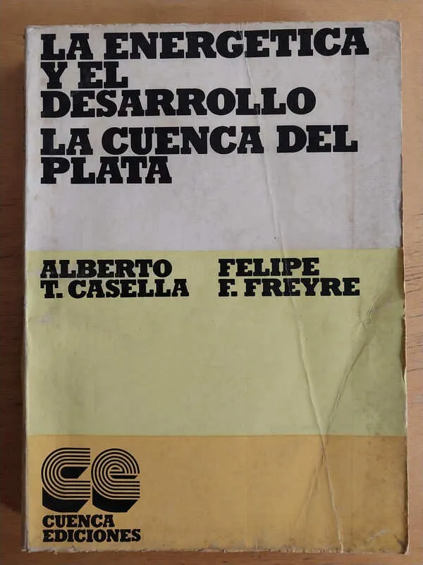 La Energetica Y El Desarrollo. - Casella; Freyre (i4)