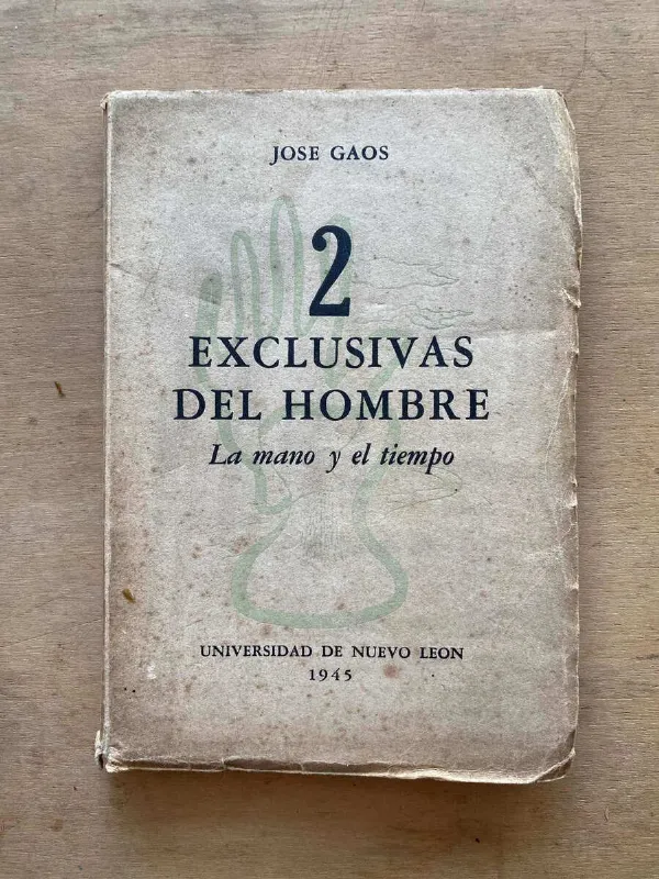 2 Exclusivas Del Hombre. La Mano Y El Tiempo - Gaos (s4)