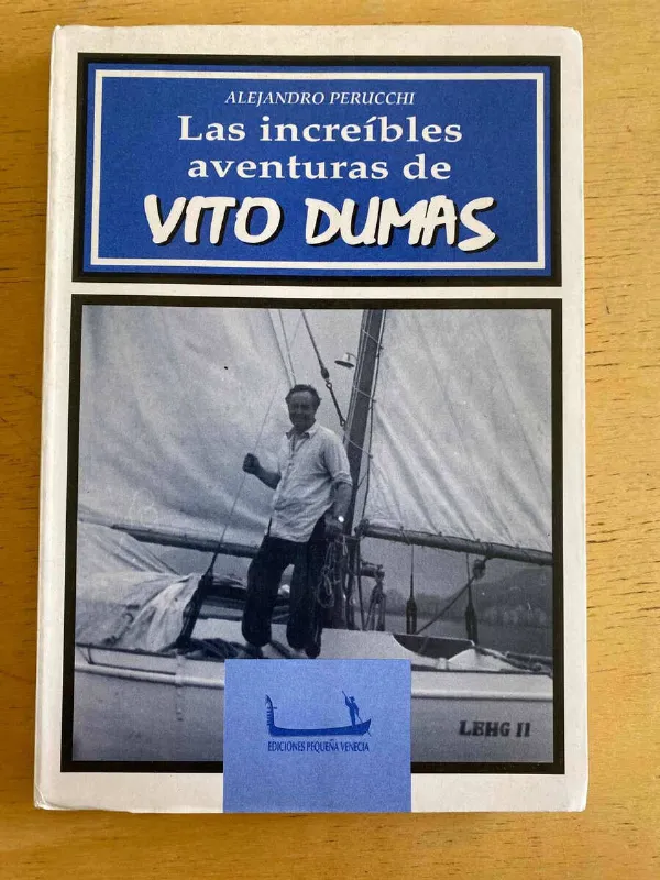 Las Increibles Aventuras De Vito Dumas - Perucchi (o5)