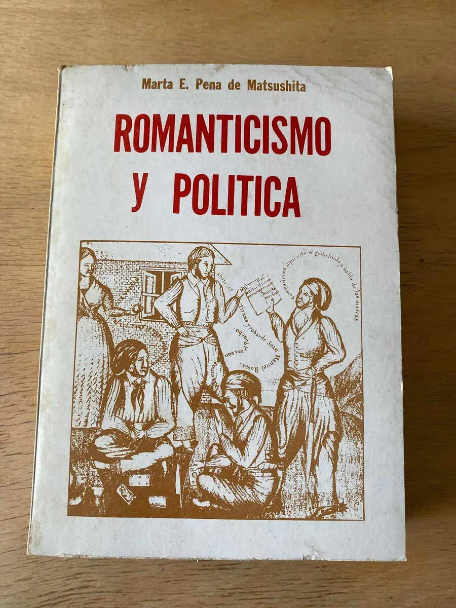 Romanticismo Y Politica - Pena De Matsushita, Marta E. (r6)
