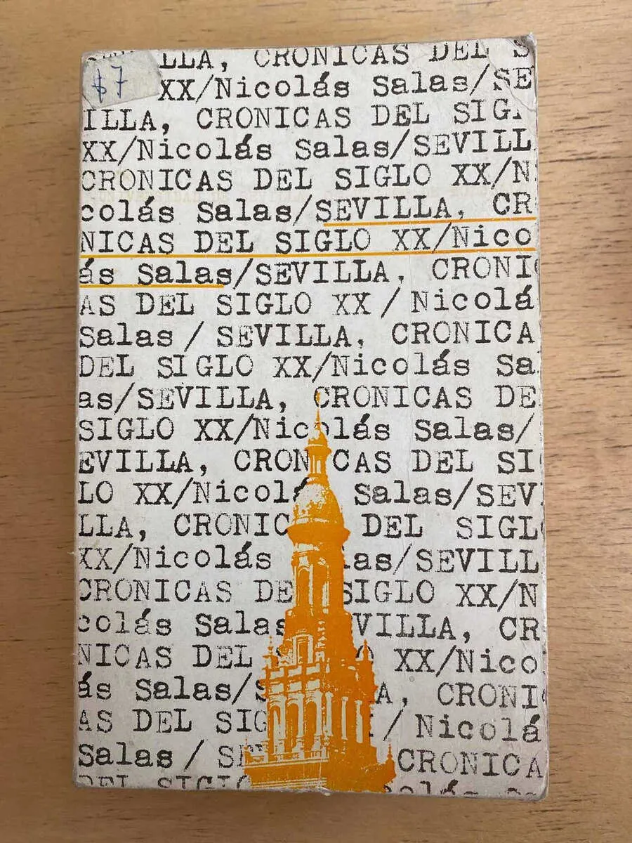 Sevilla, Cronicas Del Siglo Xx - Salas, Nicolas (e3)