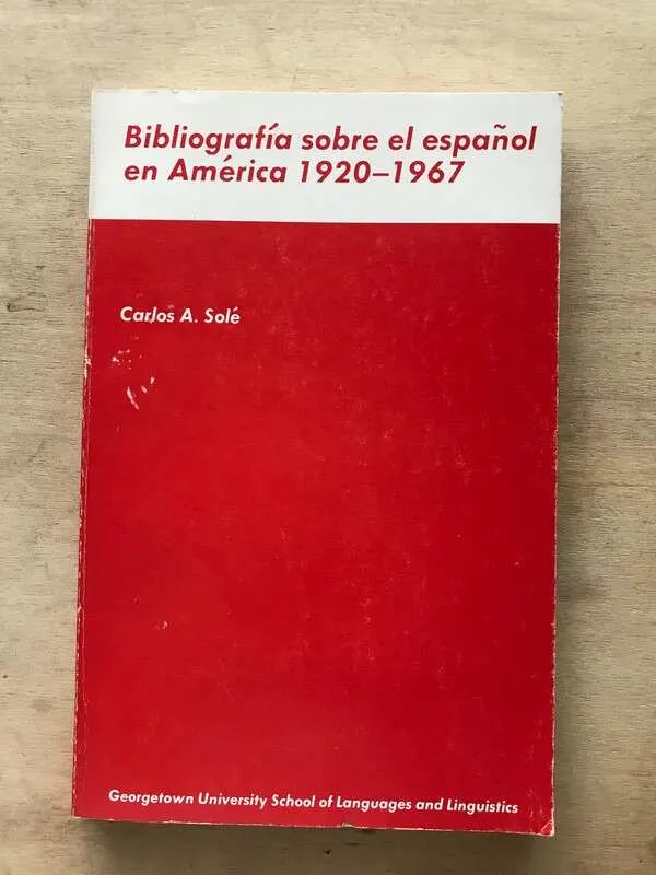 Bibliografia Sobre El Español En America - Sole, Carlos (r4)