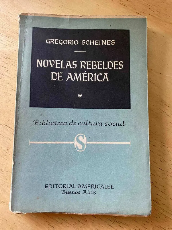 Tapa de Novelas Rebeldes De America - Scheines, Gregorio (u1)