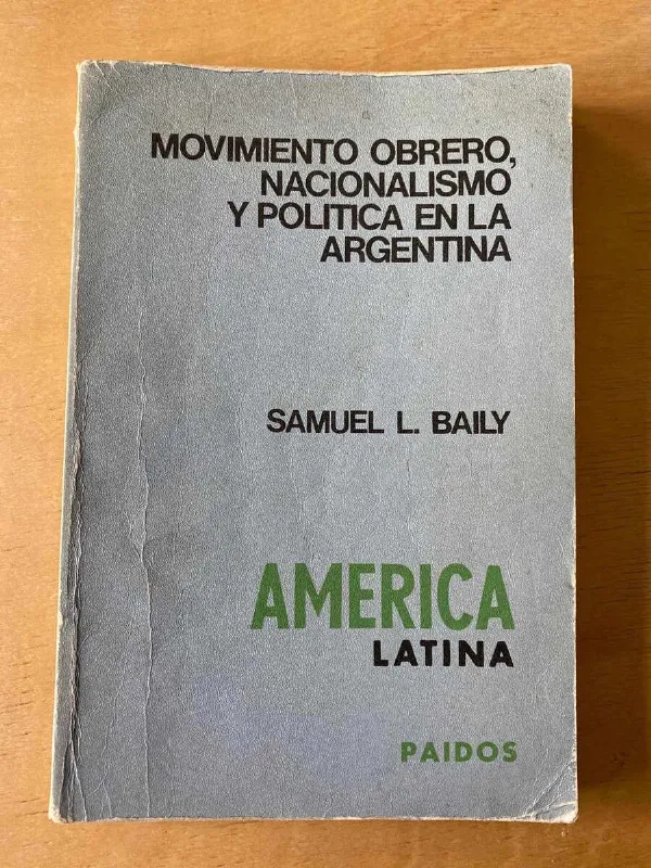 Tapa de Movimiento Obrero, Nacionalismo Y Politica En - Baily (F4)