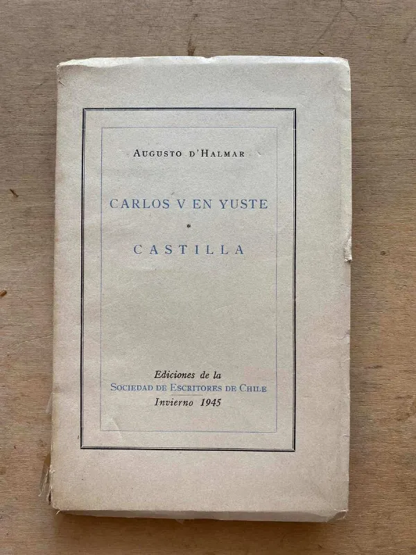 Tapa de Carlos V En Yuste. Castilla - D`halmar, Augusto (o3)