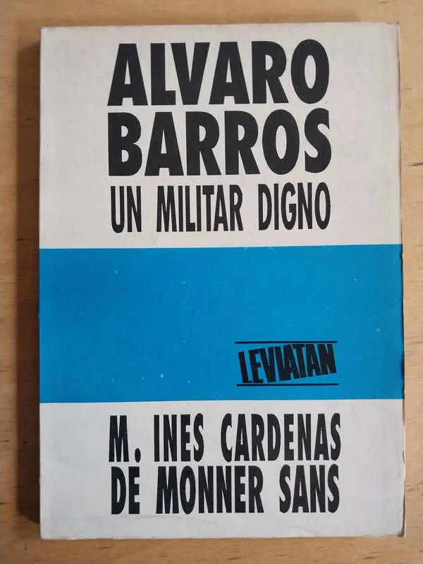Tapa de Alvaro Barros Un Militar Digno- Cardenas De Monner Sans (M2)