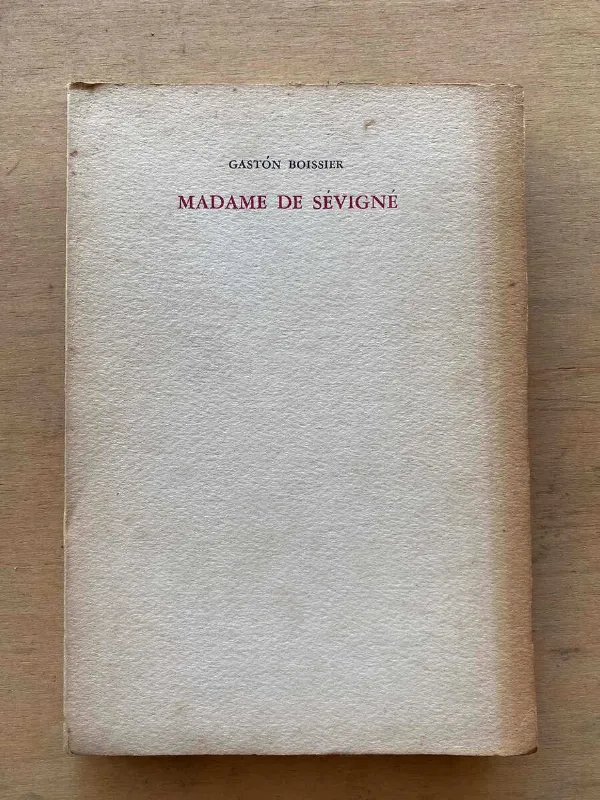 Madame De Sevigne - Boissier, Gaston (A3)