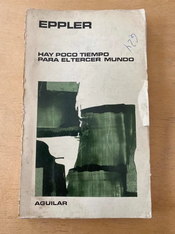Hay Poco Tiempo Para El Tercer Mundo - Eppler (d4)