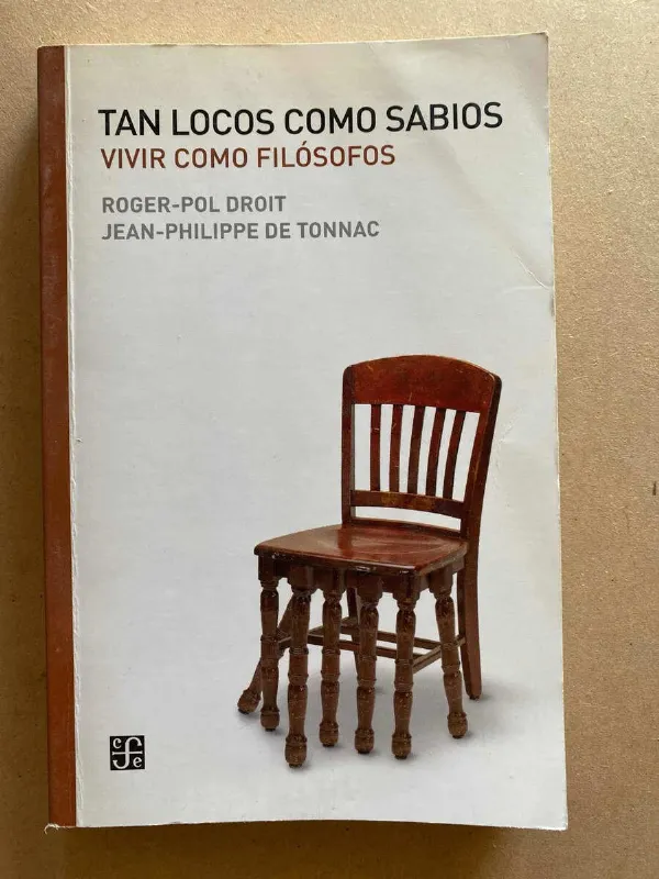 Tapa de Tan Locos Como Sabios Vivir Como Filosofos- Droit; (D6)