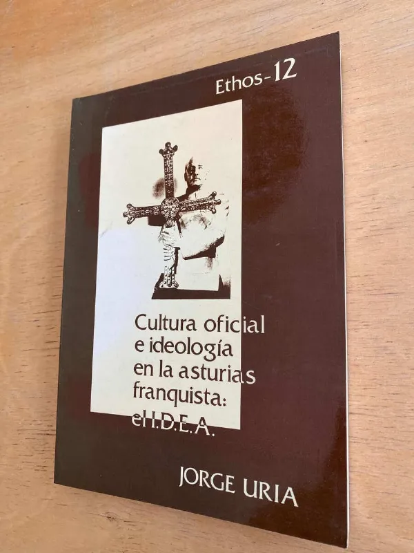 Cultura Oficial E Ideologia En Asturias Franquista- Uria (e3