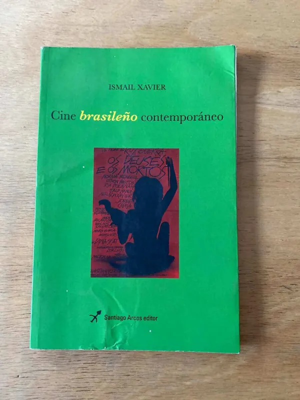 Cine Brasileño Contemporaneo - Xavier, Ismail (X3)